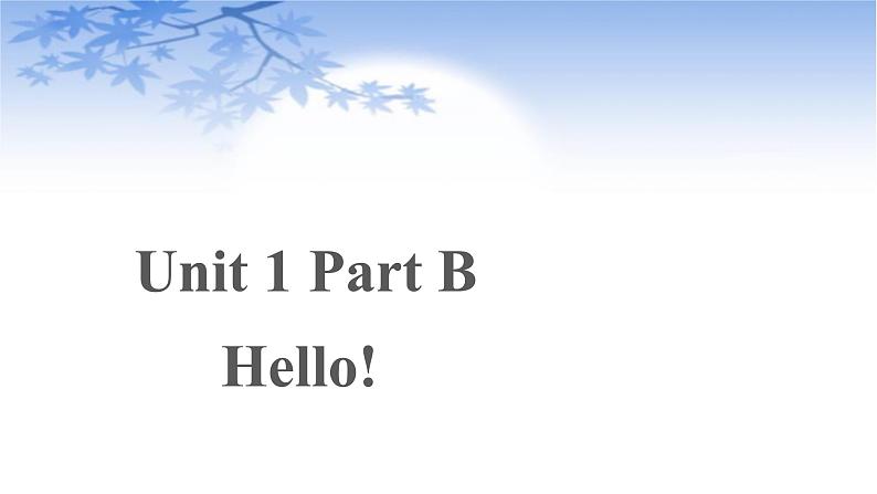 Unit 1 Hello B Let’s  check同步课件(13张PPT)第1页