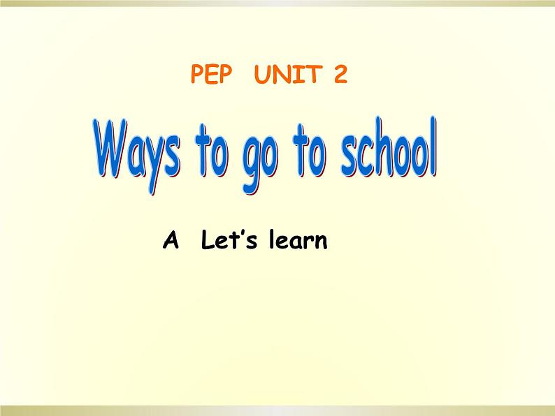 Unit2 Ways to go to school第三课时课件第1页