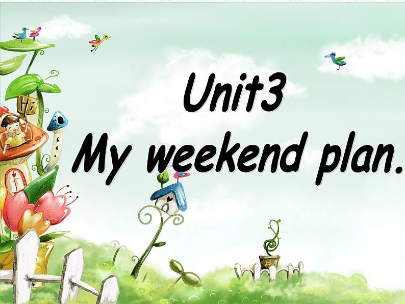 Unit3 My weekend plan第一课时课件第1页