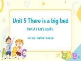 人教版PEP五上《Unit 5 There is a big bed Part A（Let's spell）》课件+教学设计+素材