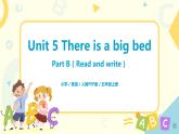 人教版PEP五上《Unit 5 There is a big bed Part B（Read and write）》课件+教学设计+素材