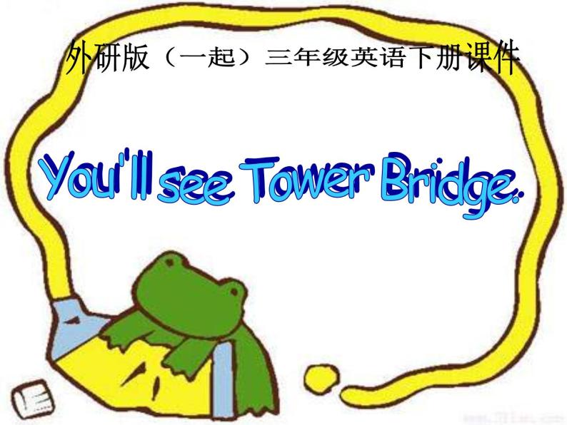 外研版(一起)小学英语三年级下册同步课件《Module 2Unit 2 You’ll see Tower Bridge.》（3份打包）01