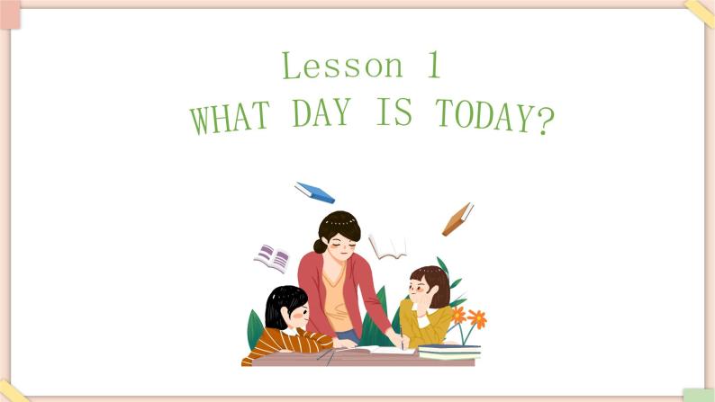 北京版英语二年级上册Unit1 what day is today Lesson 1 课件01