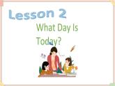 北京版英语二年级上册Unit1 what day is today Lesson 2  课件