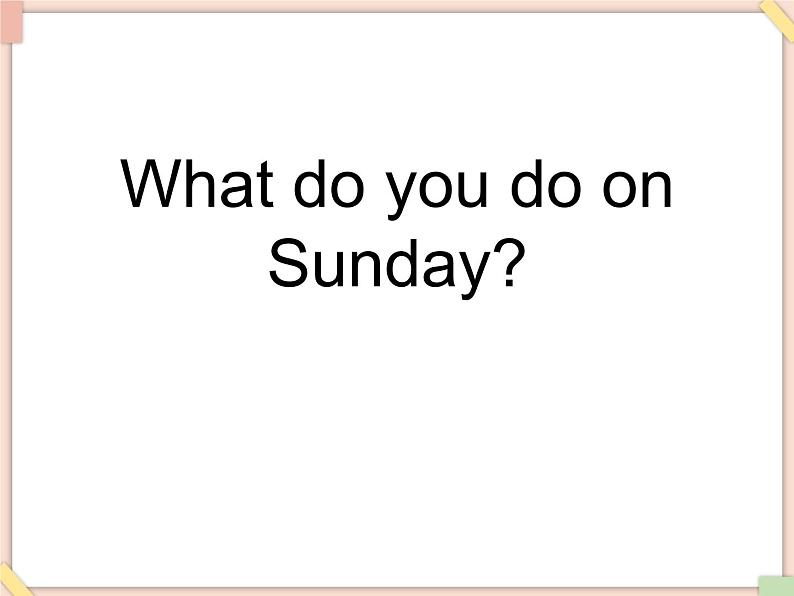 北京版英语二年级上册Unit2 what do you do on sunday Lesson 5 课件04