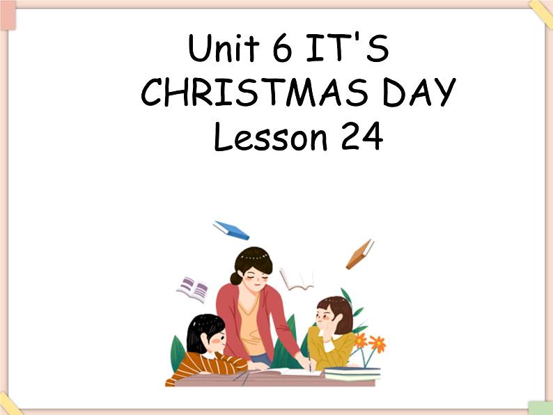 北京版英语二年级上册Unit6 It's Christmas Day Lesson 24 课件01