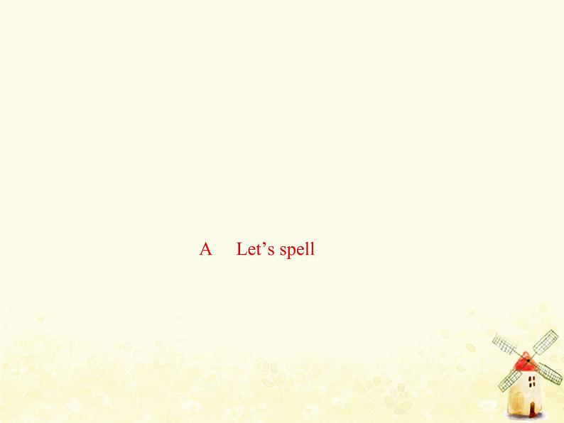 人教版（PEP）三年级英语下册Unit1WelcomebacktoschoolALet 'sspell习题课件第1页