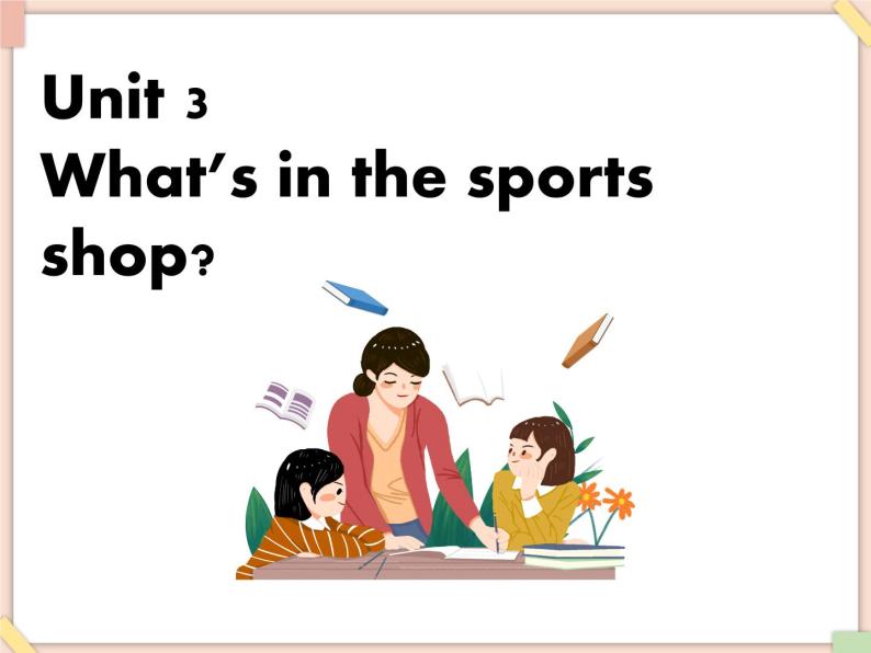 Unit 3 What's in the sports shop 课件01