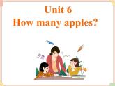 Unit 6 How many apples 课件