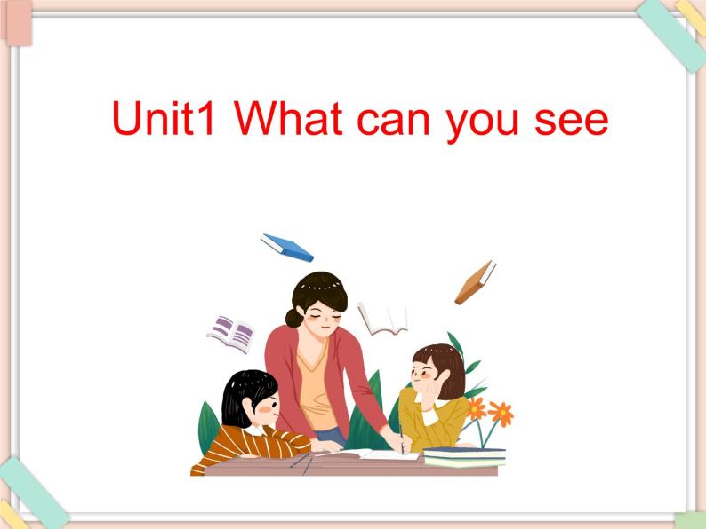 Unit1_What_can_you_see？ 课件PPT01