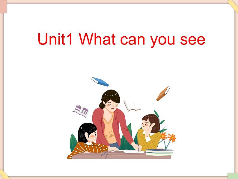 Unit1_What_can_you_see？ 课件PPT（无动画音频素材）01