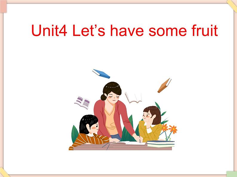 Unit4_Let’s_have_some_fruit 课件PPT（无动画音频素材）02