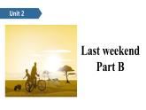 六年级英语下册人教PEP版课件 Unit 2  Last weekend Part B