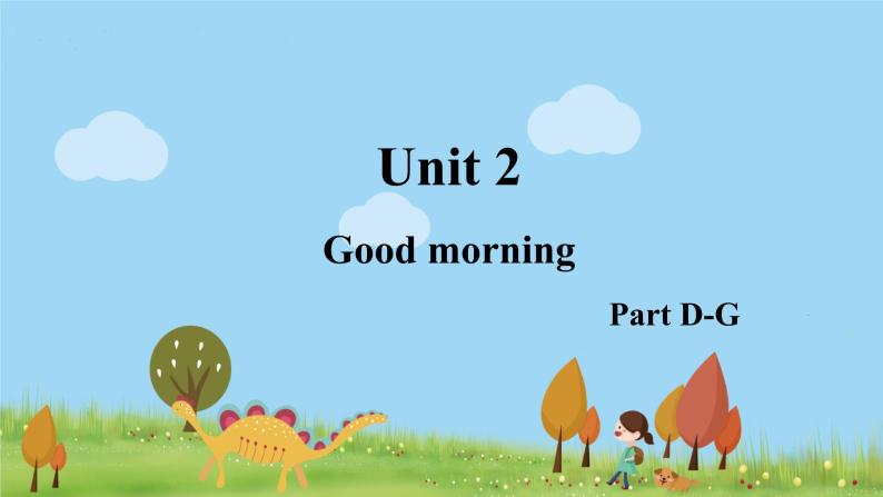 湘少三年级英语上册 Unit 2 Good morning PPT课件+教案01