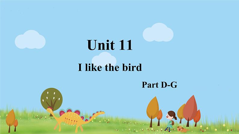 湘少三年级英语上册 Unit 11 I like the bird PPT课件+教案01