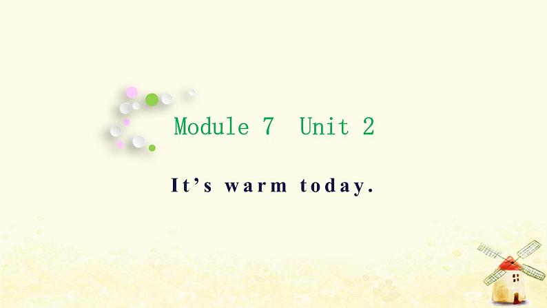 外研版三起三年级英语下册Module 7 Unit 2 It's warm today课件01