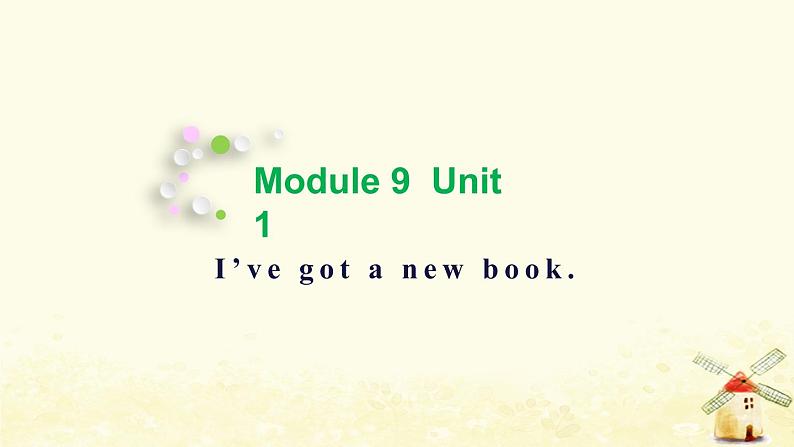 外研版三起三年级英语下册Module 9 Unit 1 I've got a new book课件01