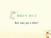 外研版三起三年级英语下册Module 9 Unit 2 Has Amy got a bike课件