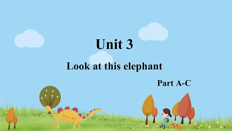 湘少4年级英语上册 Unit 3 Look at this elephant PPT课件+教案01