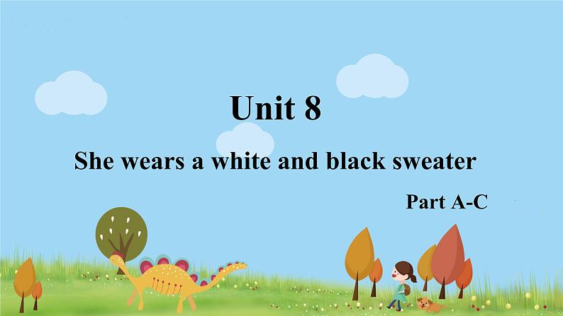 湘少4年级英语上册 Unit 8 She wears a white and black sweater PPT课件+教案01