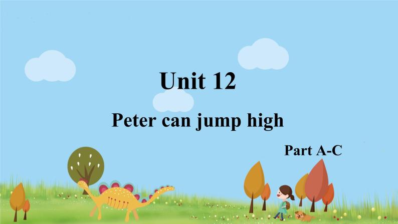 湘少4年级英语上册 Unit 12 Peter can jump high PPT课件+教案01