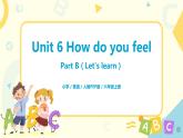 人教版PEP六上《Unit 6 How do you feel Part B（Let's learn）》课件+教学设计+素材