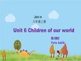 外研剑桥版英语6年级上册 Unit6 Children of our world第3课时(4a&4b) PPT课件
