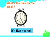 外研劍橋版英語(yǔ)5年級(jí)上冊(cè) Unit3 Time第2課時(shí)(3&4) PPT課件