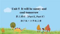 小学英语湘少版六年级上册Unit 5 It will be sunny and cool tomorrow授课ppt课件