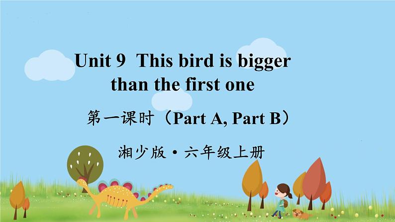 湘少英語6年級上冊 Unit 9 第一课时（Part A, Part B） PPT课件01