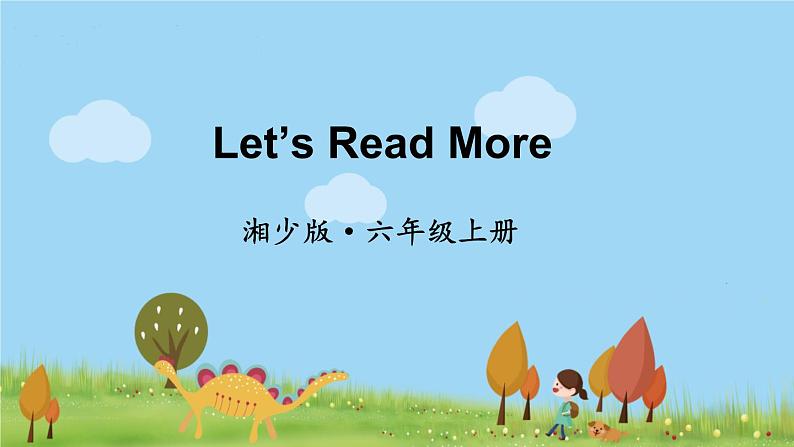 湘少英語6年級上冊 Let's Read More PPT课件01