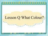13三年级上册英语课件-lesson  o what colour ∣川教版(三年级起点)
