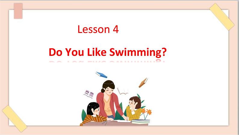 四年级上册英语课件-Unit 4 lesson 4 do you like swimming？ ∣川教版(三年级起点)01