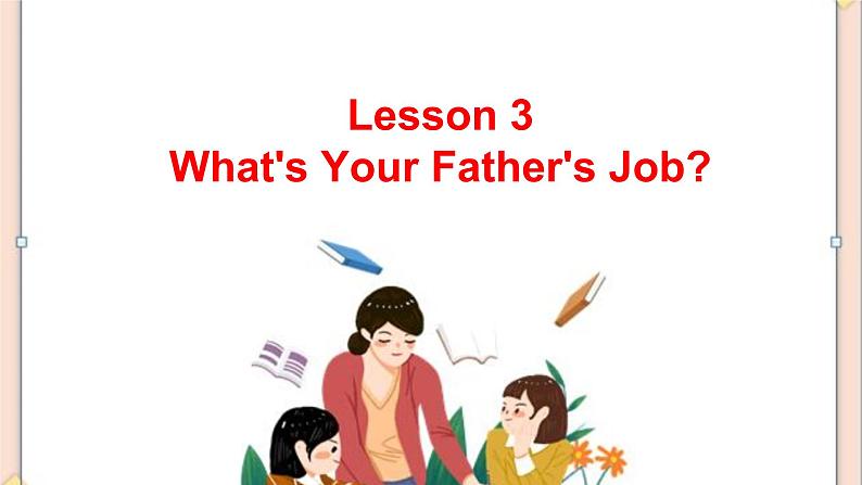 五年级上册英语课件-Unit 3 lesson 3 what's your father's job？ ∣川教版(三年级起点)01