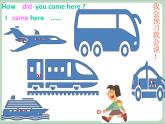 六年级上册英语课件-Unit2 lesson 2 how did you come here？ ∣川教版(三年级起点)