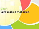 Unit 2 Let's make a fruit salad 课件PPT+素材