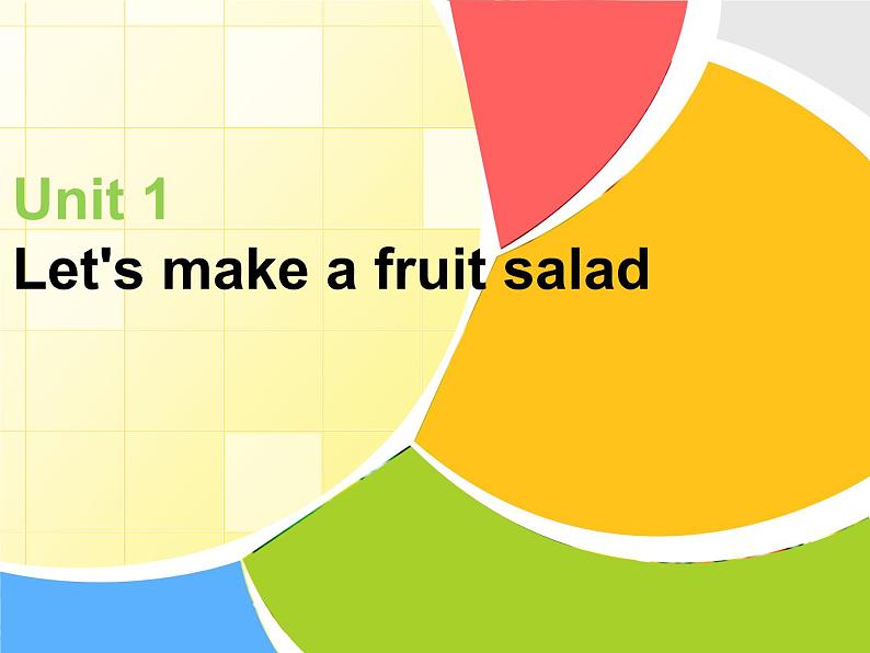 Unit 2 Let 's make a fruit salad 课件 3第1页