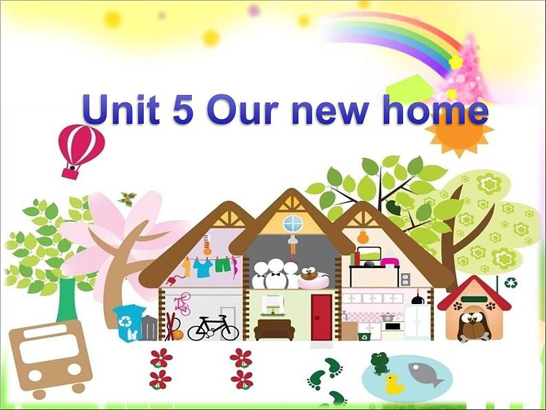 Unit 5 Our new home 课件PPT+素材01