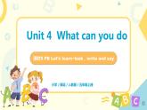 Unit4《Whatcan you do》第五课时PB Let's learn~look，write and say教学课件+教案+素材