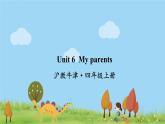 沪教英語4年級上冊 Module 2 Unit 6 My parents PPT课件