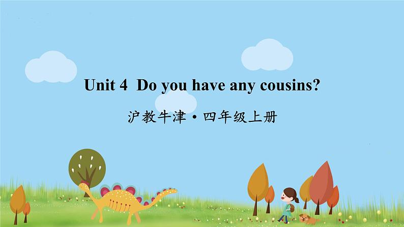 沪教英語4年級上冊 Module 2 Unit 4 Do you have any cousins PPT课件01