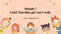 英语五年级上册Module 7Unit 2 This little girl can’t walk.试讲课课件ppt