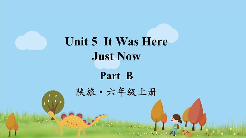 陕旅英語6年級上冊 Unit 5 Part B PPT课件01