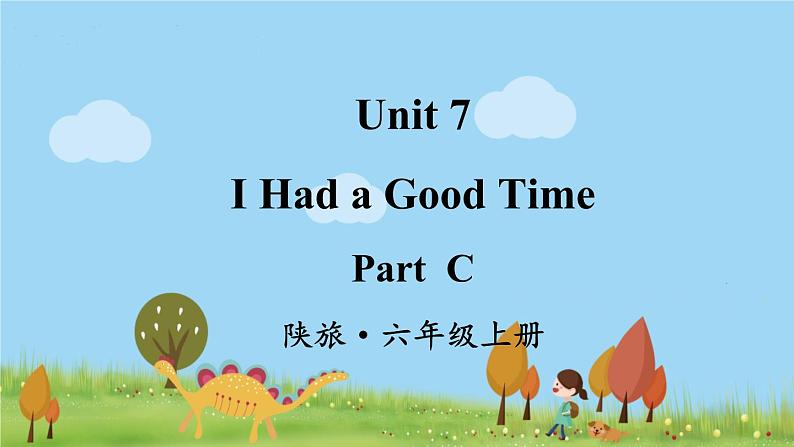 陕旅英語6年級上冊 Unit 7 Part C PPT课件01