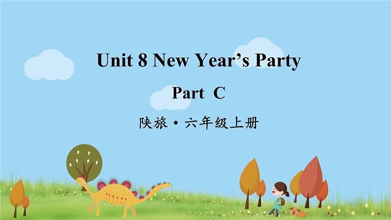 陕旅英語6年級上冊 Unit 8 Part C PPT课件01