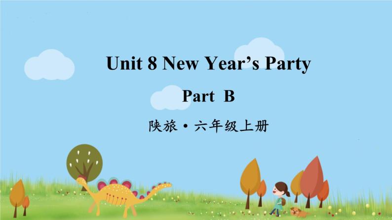 陕旅英語6年級上冊 Unit 8 Part B PPT课件01