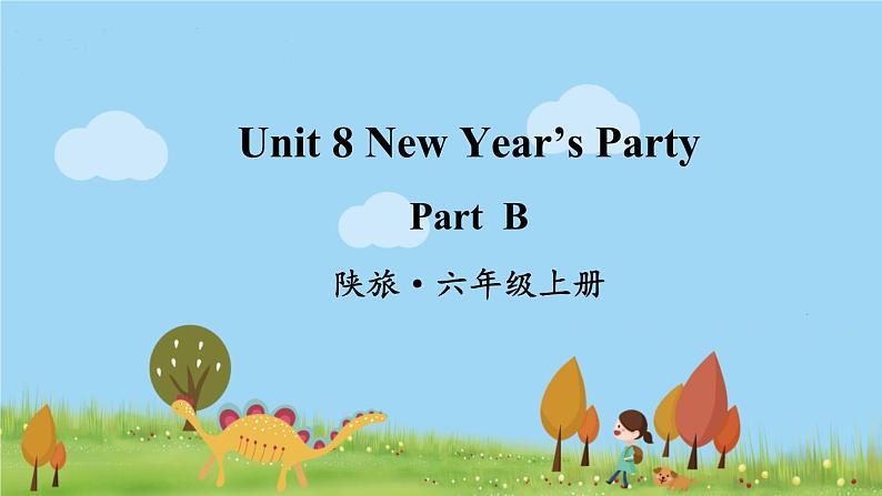 陕旅英語6年級上冊 Unit 8 Part B PPT课件01