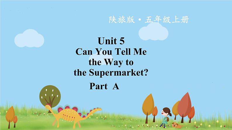 陕旅英語5年級上冊 Unit 5 Part A PPT课件01