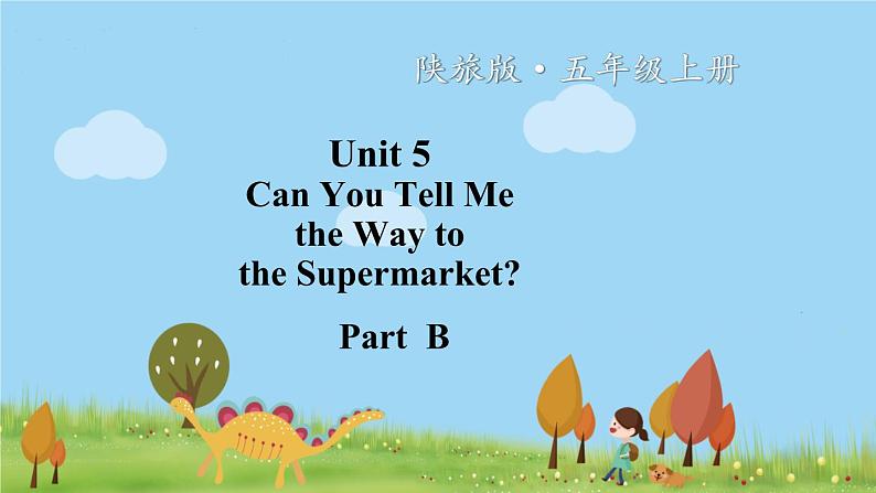 陕旅英語5年級上冊 Unit 5 Part B PPT课件01