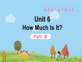 陕旅英語5年級上冊 Unit 6 Part B PPT课件